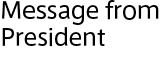 Message from President